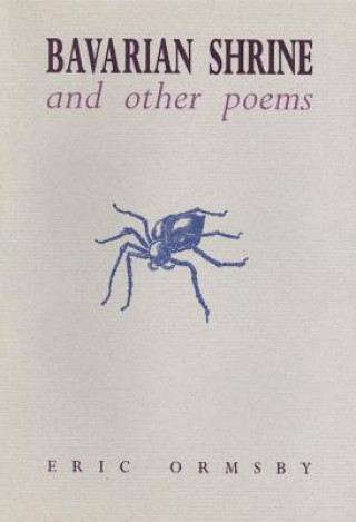 Libro BAVARIAN SHRINE & OTHER POEMS Eric Ormsby