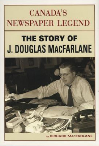 Carte CANADAS NEWSPAPER LEGEND NEW/E Richard MacFarlane