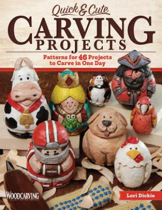 Kniha Quick & Cute Carving Projects Lori Dickie