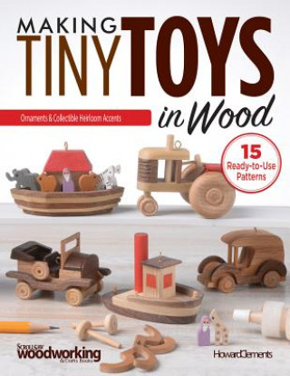 Książka Making Tiny Toys in Wood Howard Clements