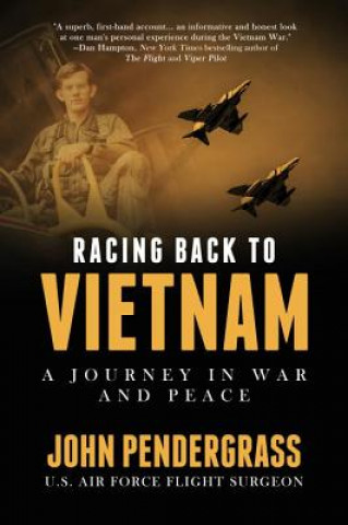 Carte Racing Back to Vietnam: A Journey in War and Peace John Pendergrass