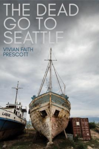 Buch Dead Go to Seattle Vivian Faith Prescott