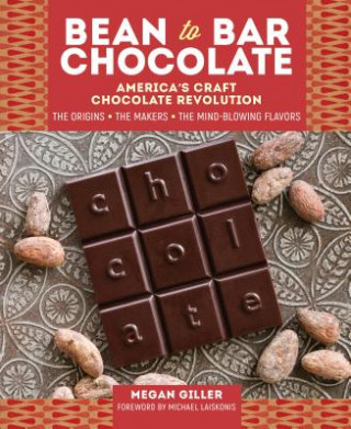 Kniha Bean to Bar Chocolate Megan Giller