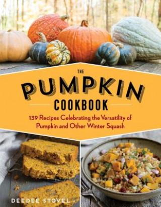 Carte Pumpkin Cookbook, 2nd Edition Deedee Stovel
