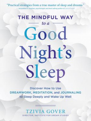 Könyv Mindful Way to a Good Night's Sleep Tzivia Gover