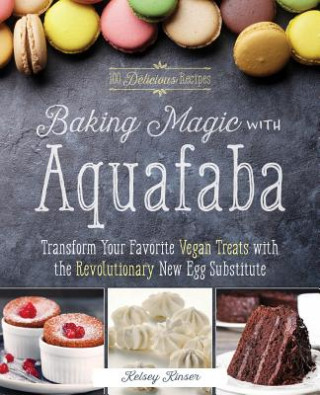 Carte Baking Magic With Aquafaba Kelsey Kinser