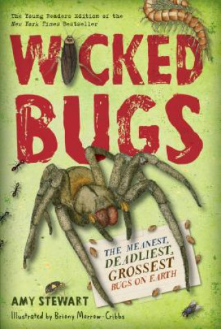 Kniha Wicked Bugs (Young Readers Edition) Amy Stewart
