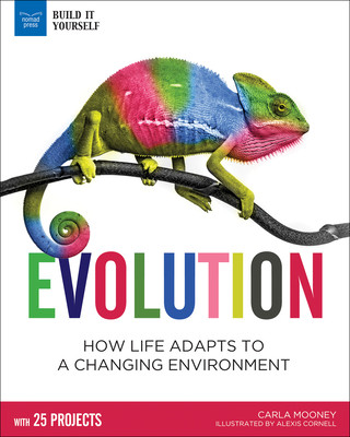 Βιβλίο Evolution: How Life Adapts to a Changing Environment with 25 Projects Carla Mooney
