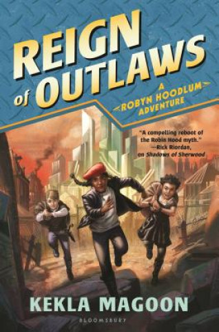 Kniha Reign of Outlaws Kekla Magoon