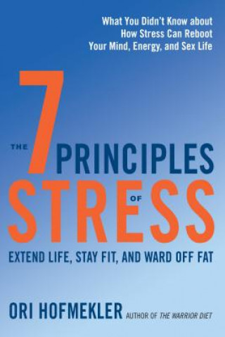Carte 7 Principles of Stress Ori Hofmekler