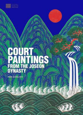 Carte Court Paintings from the Joseon Dynasty Jeong-Hye Park