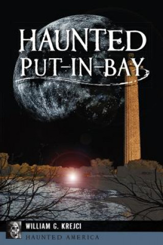 Libro Haunted Put-In-Bay William G. Krejci