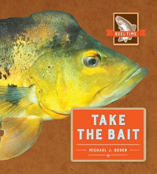 Kniha Take the Bait Michael J. Rosen