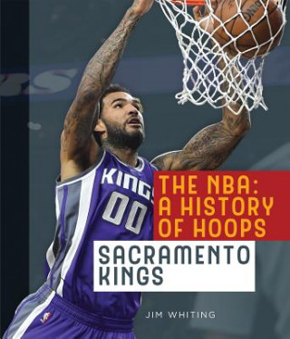 Buch The Nba: A History of Hoops: Sacramento Kings Jim Whiting