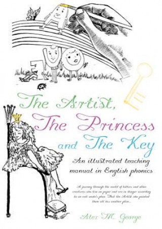 Książka Artist, The Princess and The Key Alex M. George