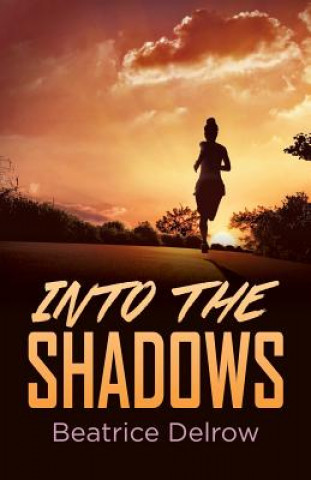 Βιβλίο Into the Shadows Beatrice Delrow