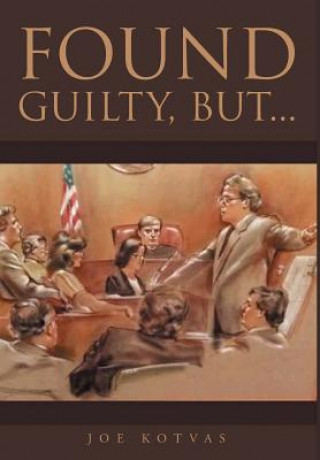 Book Found Guilty, But... Joe Kotvas