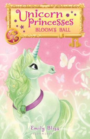 Kniha Unicorn Princesses 3: Bloom's Ball Emily Bliss