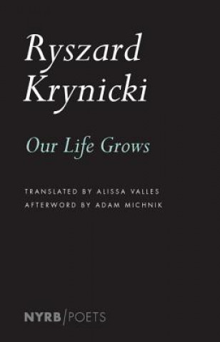 Könyv Our Life Grows Ryszard Krynicki