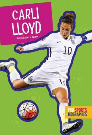 Kniha Carli Lloyd Elizabeth Raum