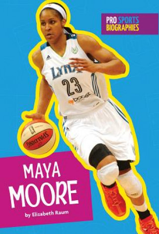 Книга Maya Moore Elizabeth Raum