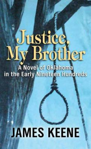 Kniha JUSTICE MY BROTHER -LP James Keene