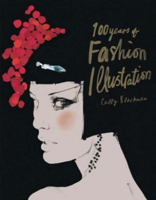 Book 100 Years of Fashion Illustration Cally Blackman