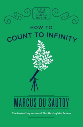 Könyv How to Count to Infinity Marcus Du Sautoy