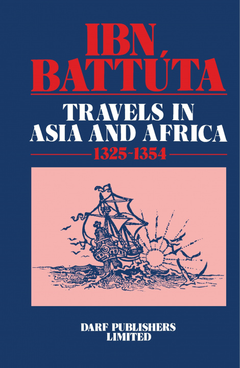 Kniha Travels in Asia and Africa, 1325-54 Ibn Batuta