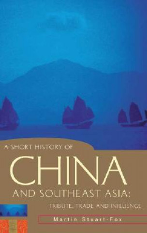 Könyv SHORT HIST OF CHINA & SOUTHEAS Martin Stuart-Fox
