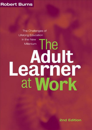 Kniha Adult Learner at Work Robert Burns