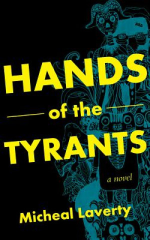 Carte HANDS OF THE TYRANTS Micheal Laverty