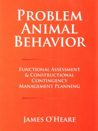 Livre PROBLEM ANIMAL BEHAVIOR James O'Heare