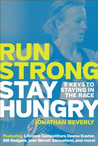 Książka Run Strong, Stay Hungry Jonathan Beverly