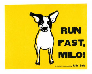 Knjiga Run Fast Milo! Julie Sola