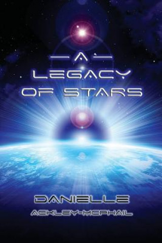 Książka Legacy of Stars Danielle Ackley-McPhail