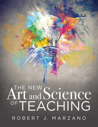 Book New Art and Science of Teaching: More Than Fifty New Instructional Strategies for Academic Success Robert J. Marzano