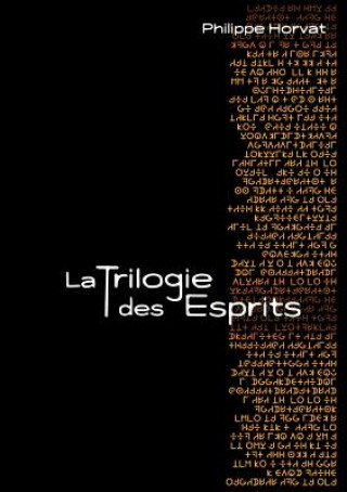 Kniha Trilogie des Esprits Philippe Horvat