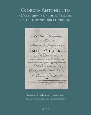 Knjiga L'Arte Armonica or a Treatise on the Composition of Musick: Facsimile of the Edition J. Johnson 1760 Deborah Burton
