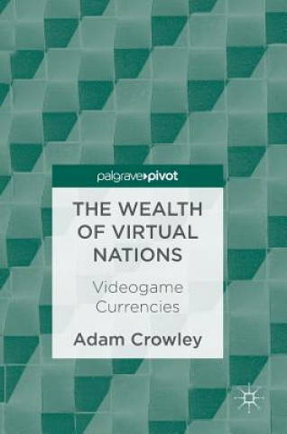 Carte Wealth of Virtual Nations Adam Crowley