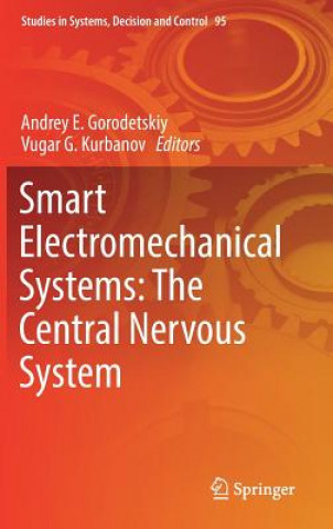Kniha Smart Electromechanical Systems: The Central Nervous System Andrey E. Gorodetskiy