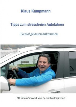 Buch Tipps zum stressfreien Autofahren Klaus Kampmann