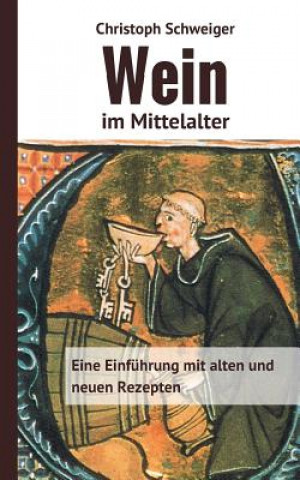 Książka Wein im Mittelalter Christoph Schweiger