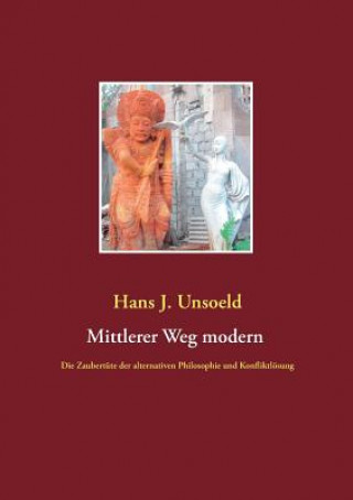 Książka Mittlerer Weg modern Hans J. Unsoeld