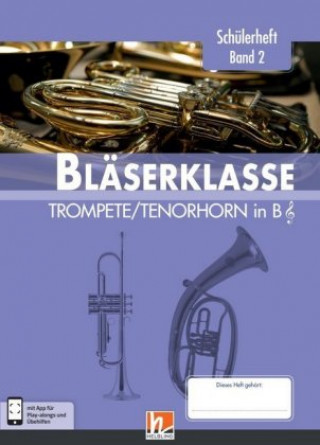Carte 6. Klasse, Schülerheft - Trompete / Tenorhorn. Bd.2 Bernhard Sommer