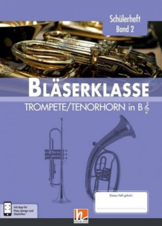 Knjiga 6. Klasse, Schülerheft - Trompete / Tenorhorn. Bd.2 Bernhard Sommer