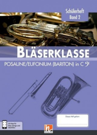 Könyv 6. Klasse, Schülerheft - Posaune / Eufonium (Bariton). Bd.2 Bernhard Sommer