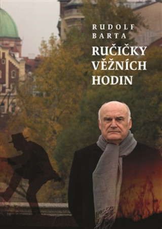 Könyv Ručičky věžních hodin Rudolf Barta