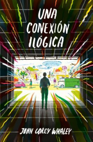 Kniha Una Conexión Ilógica / Highly Illogical Behavior John Corey Whaley