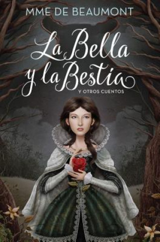 Könyv La Bella y la Bestia y otros cuentos Jean Marie Leprince De Beaumont